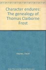 Character endures The genealogy of Thomas Claiborne Frost