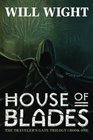House of Blades (The Traveler's Gate Trilogy) (Volume 1)