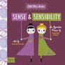 Sense and Sensibility A BabyLit Opposites Primer
