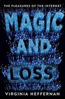 Magic and Loss: The Pleasures of the Internet