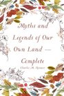 Myths and Legends of Our Own Land    Complete
