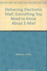 Delivering Electronic Mail Everything You Need to Know About EMail