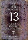 Jeffrey's Favorite 13 Ghost Stories