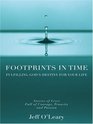 Footprints in Time Fulfilling God's Destiny for Your Life