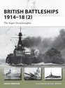 British Battleships 1914-18 (2): The Super Dreadnoughts (New Vanguard)