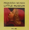 Pequeno museo/ Little museum