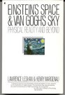 Einstein's Space and Van Gogh's Sky Physical Reality and Beyond