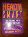 Health Smart Your Personal Plan to Living Longer and Healthier
