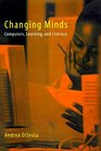 Changing Minds Computers Learning and Literacy