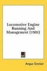 Locomotive Engine Running And Management