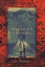 Benjamin's Crossing A Novel