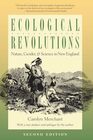 Ecological Revolutions Nature Gender and Science in New England