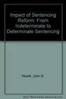 The Impact of Sentencing Reform From Intermediate to Determinate Sentencing