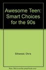 Awesome Teen Smart Choices for the 90s