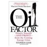 The Oil Factor Protect Yourself and Profit from the Coming Energy Crisis