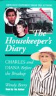 The Housekeeper's Diary Charles and Diana Before the Breakup