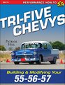 TriFive Chevys Building and Modifying the 555657 Chevrolet