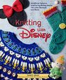 Knitting with Disney 28 Official Patterns Inspired by Mickey MouseThe Little Mermaid and More