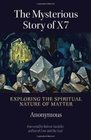 The Mysterious Story of X7 Exploring the Spiritual Nature of Matter