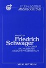 Friedrich Schwager  Pionier katholischer Missionswissenschaft