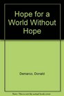 Hope for a World Without Hope