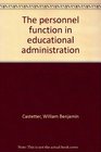 The personnel function in educational administration