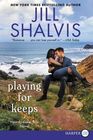 Playing for Keeps (Heartbreaker Bay, Bk 7) (Larger Print)