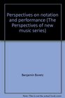 Perspectives on notation and performance