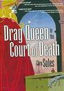 Drag Queen in the Court of Death