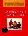 The Easy Does It Yoga Trainer's Guide