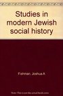 Studies in modern Jewish social history