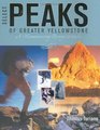 Select Peaks of Greater Yellowstone: A Mountaineering History  Guide