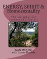 Energy Spirit and Homosexuality The Metaphysical Journey of a Psychic