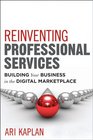 The Transformation of Professional Services Creating Innovative Practices in a Digital Marketplace