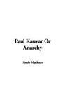 Paul Kauvar Or Anarchy