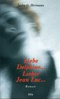 Liebe Delphine lieber Jean Luc Ein Briefwechsel