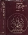 Minor Buddhist Texts Parts One and Two