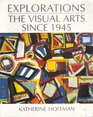Explorations The Visual Arts Since 1945