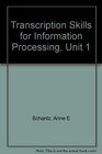 Transcription Skills for Information Processing Incorporating a Sequenced Language Arts Program  Unit 1