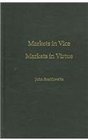 Markets in Vice Markets in Virtue