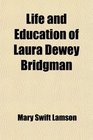 Life and Education of Laura Dewey Bridgman