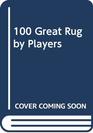 100 Great Rugby Players