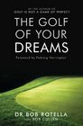 The Golf of Your Dreams