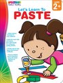 Let's Learn to Paste Ages 2 and up