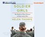 Soldier Girls The Battles of Three Women at Home and at War