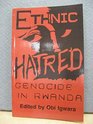Ethnic Hatred Genocide in Rwanda
