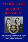 Rush To Judgment The 1 Bestseller That Dares to Reveal What the Warren Report Concealed About the Assassination of John F Kennedy