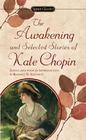 The Awakening  Selected Stories of Kate Chopin