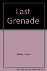 The Last Grenade