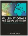Multinationals And Global Capitalism From The Nineteenth To The Twentyfirst Century